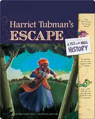 Harriet Tubman's Escape: A Fly on the Wall History