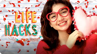 Valentine's Day Hacks | LIFE HACKS FOR KIDS book