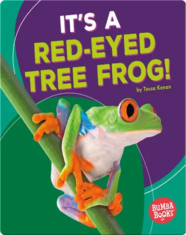 It's a Red-Eyed Tree Frog! book