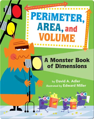 Perimeter, Area, and Volume: A Monster Book of Dimensions book