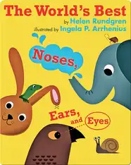 The World's Best Noses, Ears, and Eyes
