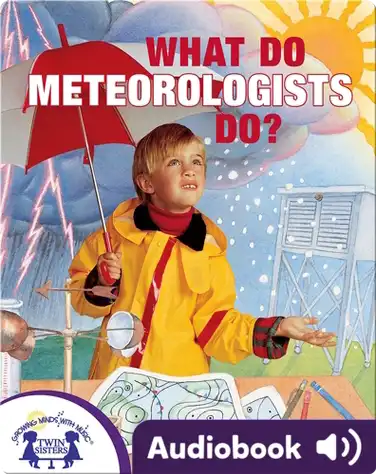 What Do Meteorologists Do? book