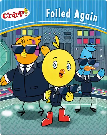 Chirp: Foiled Again book