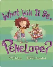 What Will It Be, Penelope?