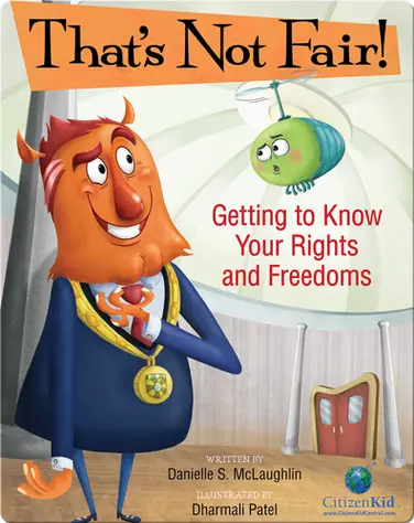 That's Not Fair! Getting to Know Your Rights and Freedoms book