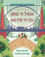 A Book of Bridges: Here to There and Me to You
