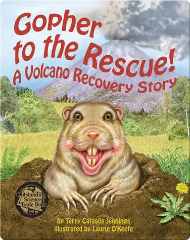 Gopher to the Rescue! A Volcano Recovery Story book