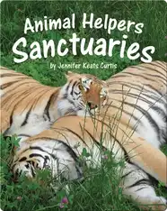 Animal Helpers: Sanctuaries