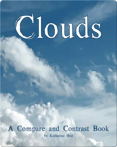 Clouds: A Compare and Contrast Book book