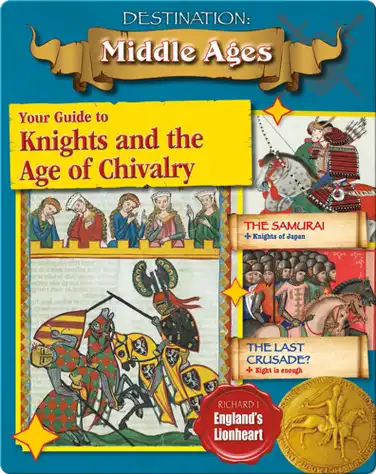 Your Guide to Knights and the Age of Chivalry book