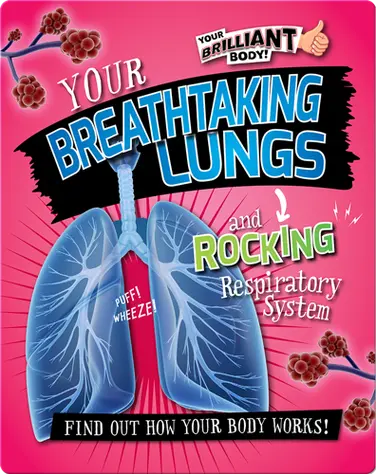Your Breathtaking Lungs and Rocking Respiratory System book