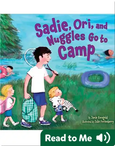 Sadie, Ori, and Nuggles Go to Camp book