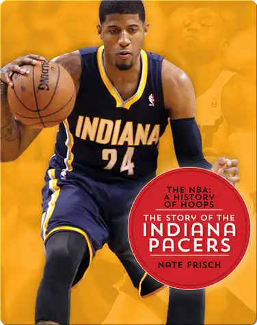 The Story of the Indiana Pacers book
