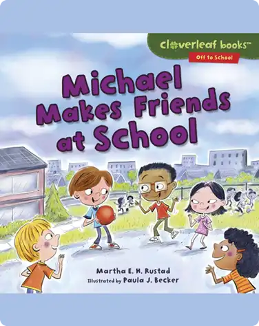 Michael Makes Friends at School book