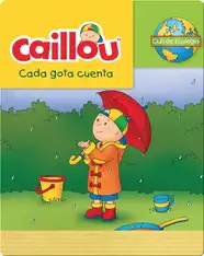 Caillou : Cada gota cuenta