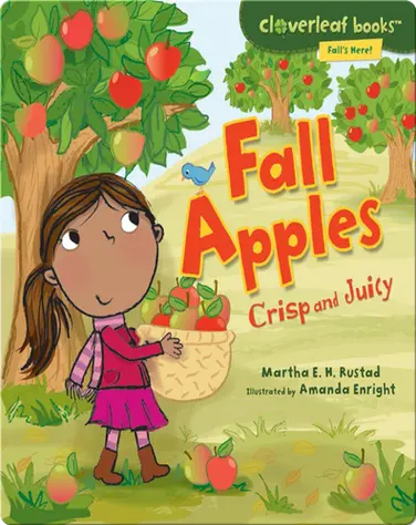 Fall Apples: Crisp and Juicy book