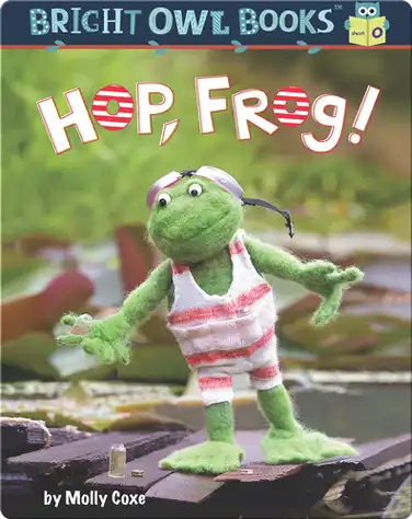 Hop, Frog! A Short Vowel Adventure book