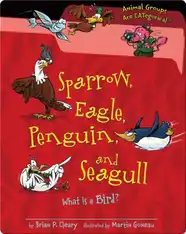 Sparrow, Eagle, Penguin, and Seagull: What Is a Bird?