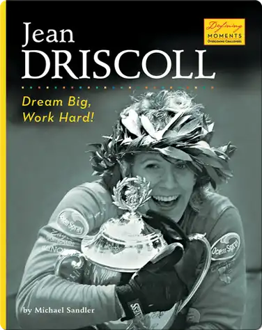 Jean Driscoll: Dream Big, Work Hard! book