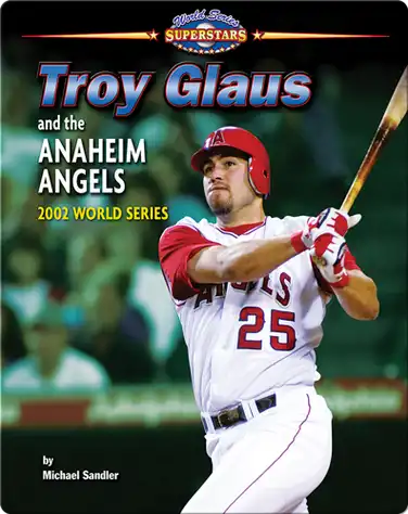 Troy Glaus and the Anaheim Angels: 2002 World Series book