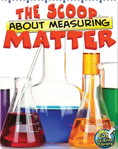 The Scoop About Measuring Matter book