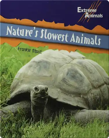 Nature’s Slowest Animals book