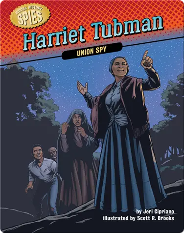 Harriet Tubman: Union Spy book