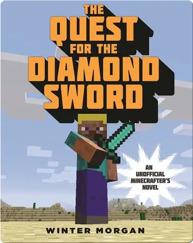 The Quest for the Diamond Sword: An Unofficial Gamer's Adventure, Book One book