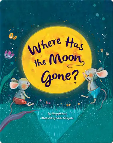 Where Has the Moon Gone? book