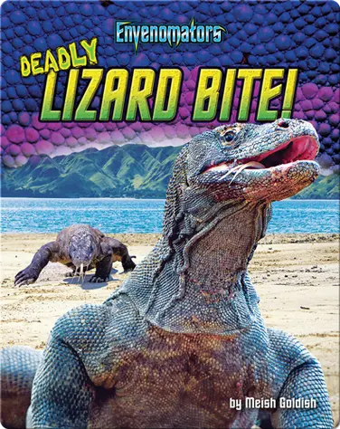 Deadly Lizard Bite! book