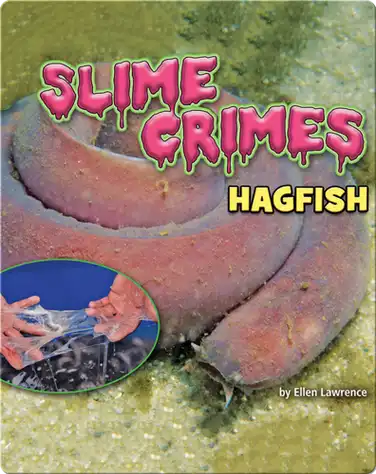 Slime Crimes: Hagfish book