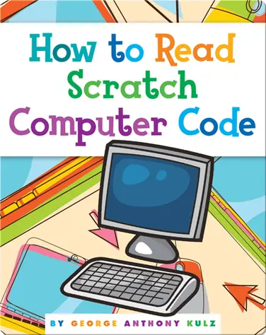 How to Read Scratch Computer Code book
