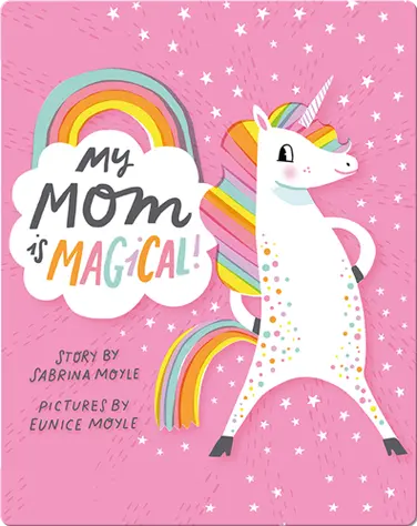 My Mom Is Magical! (A Hello!Lucky Book) book