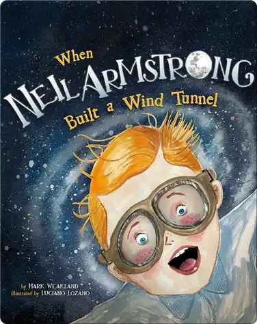 When Neil Armstrong Built a Wind Tunnel book
