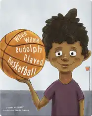 When Wilma Rudolph Played Basketball