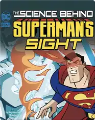 Science Behind Superman's Sight