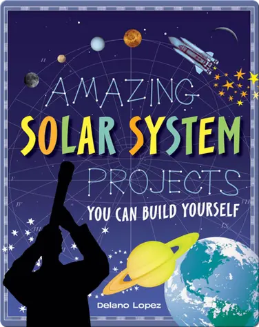 Amazing Solar System Projects book