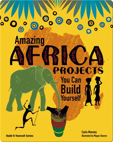 Amazing Africa Projects you can Build Yourself book
