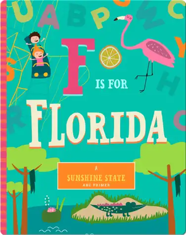 F is for Florida: A Sunshine State ABC Primer book