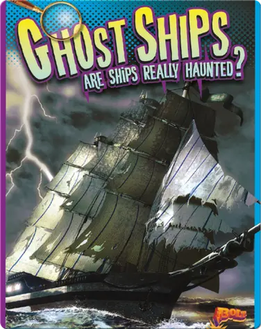 Ghost Ships: Are Ships Really Haunted? book