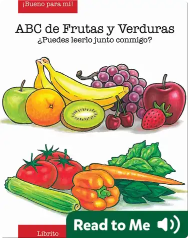 ABC de Frutas y Verduras (Fruit and Veggie ABCs) book