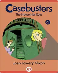 Casebusters: The House Has Eyes