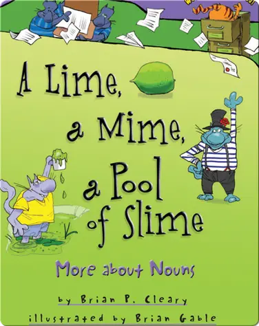 A Lime, a Mime, a Pool of Slime: More about Nouns book