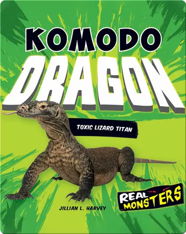 Komodo Dragon: Toxic Lizard Titan book