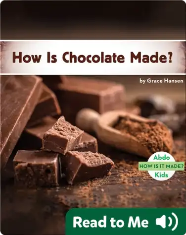 How Is Chocolate Made? book