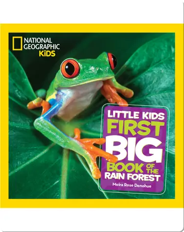 National Geographic Little Kids First Big Book of the Rain Forest book