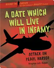 A Date Which Will Live in Infamy: Attack on Pearl Harbor