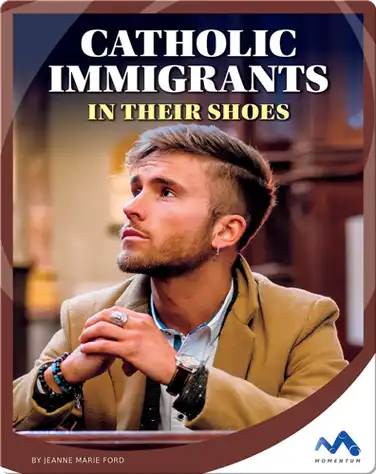 Catholic Immigrants: In Their Shoes book