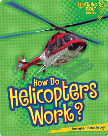 How Do Helicopters Work? book