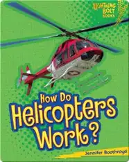 How Do Helicopters Work?